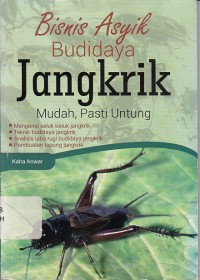 Bisnis Asyik Budidaya Jangkrik Mudah, Pasti Untung