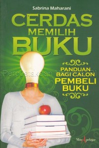 Cerdas memilih buku : panduan bagi calon pembeli buku