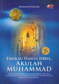 Engkau hanya Jibril, akulah Muhammad