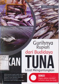 Gurihnya Rupiah dari Budidaya TUNA = Lezat Menguntungkan