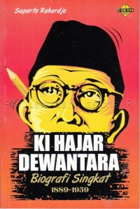 Ki Hajar Dewantara : biografi singkat 1889-1959