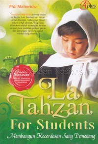 La tahzan for students : membangun kecerdasan sang pemenang