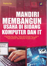 Mandiri membangun usaha di bidang komputer dan dan IT