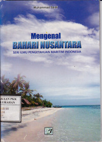 Mengenal Ilmu Bahari : Seri Ilmu Pengetahuan Maritim Indonesia