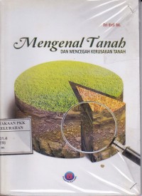 Mengenal Tanah DAN MENCEGAH KERUSAKAN TANAH