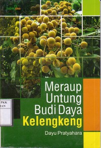 Meraup Untung Budi Daya Kelengkeng
