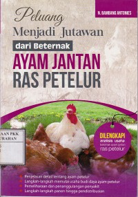 Peluang menjadi jutawan dari beternak Ayam Jantan ras petelur