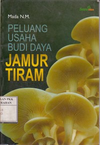 Peluang usaha budidaya Jamur Tiram