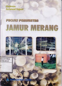 proses pembuatan JAMUR MERANG