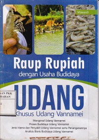 Raup Rupiah dengan usaha budidaya Udang : khusus udang vannamei