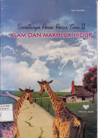 Sebaiknya anak anda tahu II (Alam dan Makhluk Hidup)