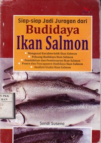 Siap- siap Jadi Juragan dari Budidaya Ikan Salmon