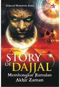 Story of Dajjal : Membongkar Ramalan Akhir Jaman